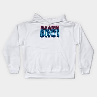 Daamn Bro! - Theo Von Quote Fan Design Kids Hoodie